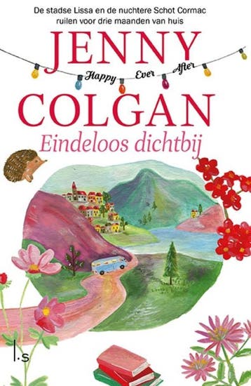 Eindeloos dichtbij / Happy Ever After / 3 9789021033563, Boeken, Verzenden, Gelezen, Jenny Colgan