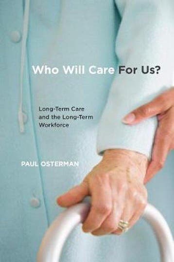 Who Will Care for Us? Long-Term Care and the Long-Term, Verzenden, Zo goed als nieuw, Paul Osterman
