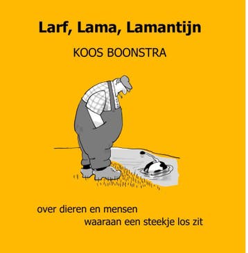Larf, Lama, Lamantijn - Koos Boonstra 9789083009346, Verzenden, Gelezen, Koos Boonstra