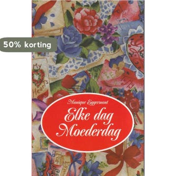 ELKE DAG MOEDERDAG - Monique Eggermont 9789068062649, Boeken, Verzenden, Gelezen, Monique Eggermont