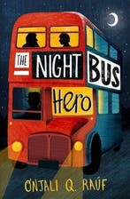The Night Bus Hero 9781510106772 Onjali Q. Rauf, Verzenden, Gelezen, Onjali Q. Rauf