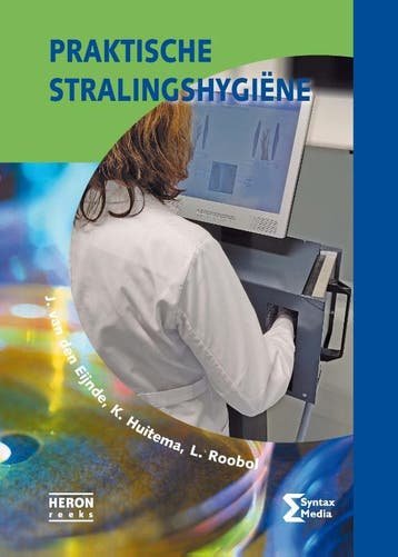 Praktische stralingshygiene 9789491764523, Boeken, Zo goed als nieuw