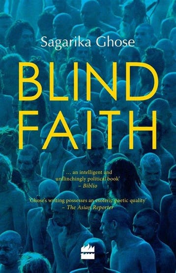Blind Faith - Sagarika Ghose 9788172235673, Verzenden, Zo goed als nieuw, Sagarika Ghose