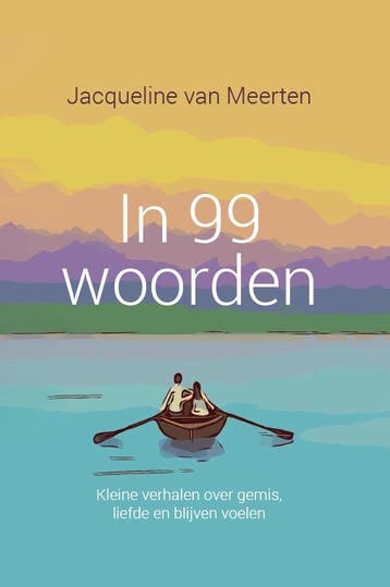 In 99 Woorden | Jacqueline Meerten | Nieuw, Ophalen of Verzenden, Nieuw, Jacqueline Meerten