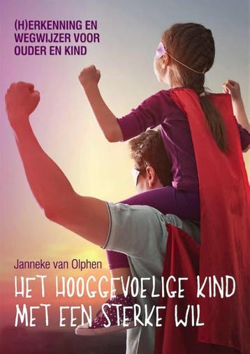 Het Hooggevoelige Kind Met Een Sterke Wil | Janneke Olphen, Ophalen of Verzenden, Nieuw, Janneke Olphen