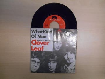 vinyl single 7 inch - Clover Leaf - What Kind Of Man, Verzenden, Zo goed als nieuw, 7 inch, Rock en Metal