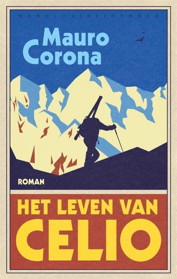 Het leven van Celio - Mauro Corona 9789028450776, Verzenden, Zo goed als nieuw, Mauro Corona