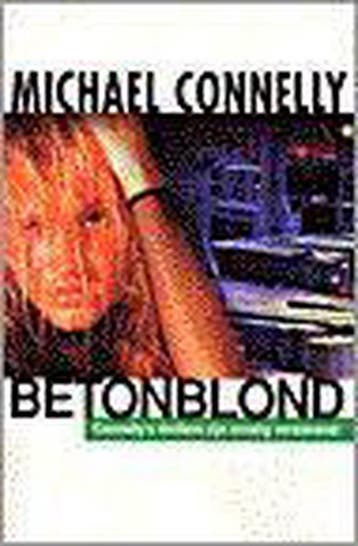 Betonblond / Harry Bosch Serie / 3 - Michael Connelly, Verzenden, Gelezen, Michael Connelly