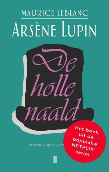 De Holle Naald / Arsène Lupin / 3 - Maurice Leblanc, Verzenden, Gelezen, Maurice Leblanc