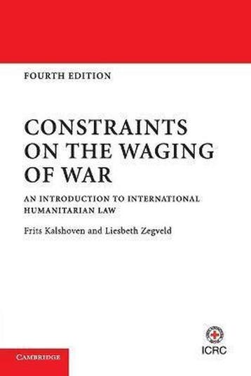 Constraints on the Waging of War - Frits Kalshoven, Verzenden, Zo goed als nieuw, Frits Kalshoven