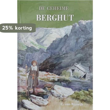 Geheime berghut - C. van Rijswijk 9789055517558, Verzenden, Gelezen, C. van Rijswijk
