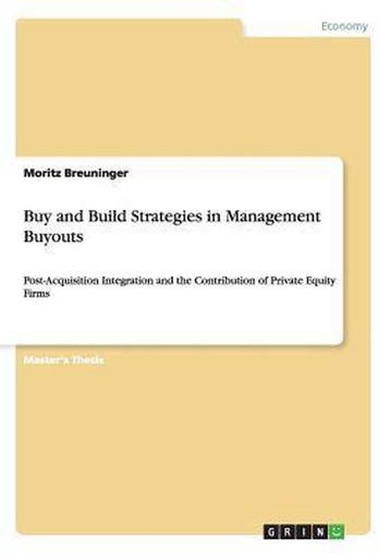 9783656551928 Buy and Build Strategies in Management Buyouts, Boeken, Verzenden, Nieuw, Moritz Breuninger