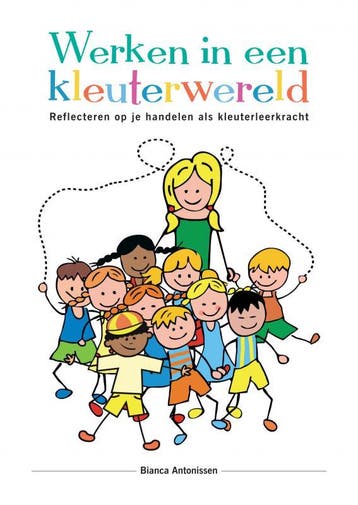 Werken in een kleuterwereld - Bianca Antonissen, Verzenden, Zo goed als nieuw, Bianca Antonissen