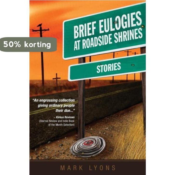 Brief Eulogies at Roadside Shrines 9780983918875 Mark Lyons, Boeken, Taal | Engels, Gelezen, Verzenden