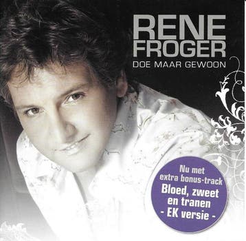 cd - Rene Froger* - Doe Maar Gewoon, Verzenden, Zo goed als nieuw