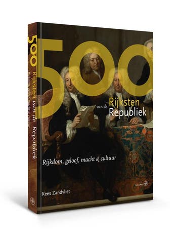 De 500 Rijksten Van De Republiek | Kees Zandvliet, Ophalen of Verzenden, Zo goed als nieuw, Kees Zandvliet
