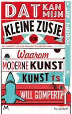 Dat kan mijn kleine zusje ook 9789029088138 Will Gompertz, Verzenden, Zo goed als nieuw, Will Gompertz