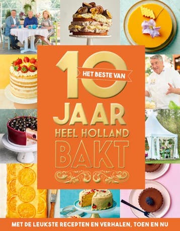 Het beste van 10 jaar Heel Holland Bakt - Heel Holland Bakt, Boeken, Verzenden, Zo goed als nieuw, Heel Holland Bakt