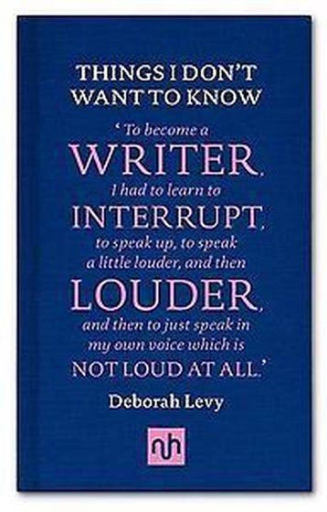 9781907903632 Things I Dont Want To Know, Verzenden, Nieuw, Deborah Levy
