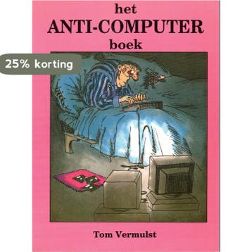 Anti-computerboek - Vermulst 9789065554680, Boeken, Informatica en Computer, Verzenden, Gelezen, Vermulst