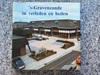 ’s-Gravenzande in verleden en heden, Boeken, Geschiedenis | Stad en Regio, 20e eeuw of later, Verzenden, Nieuw, J. Dahmeijer, Jac. Sonneveld en P.G. Reedijk