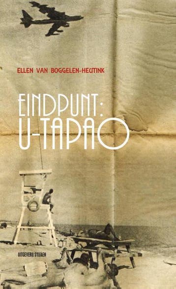 Eindpunt: U-Tapao / Quill pen / 11 9789491154126, Verzenden, Gelezen, Ellen van Boggelen-Heutink