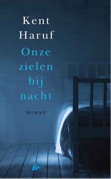 Onze Zielen Bij Nacht | Kent Haruf | Nieuw, Ophalen of Verzenden, Nieuw, Kent Haruf