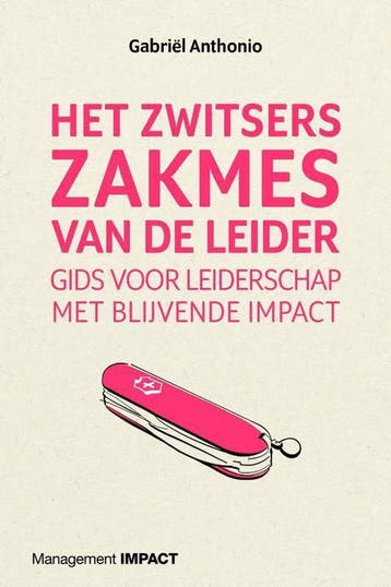 Het Zwitsers zakmes van de leider - Gabriël Anthonio, Verzenden, Zo goed als nieuw, Gabriël Anthonio