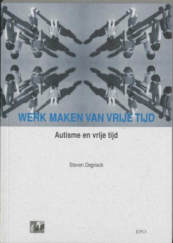 Werk maken van vrije tijd - S. Degrieck 9789064453250, Boeken, Verzenden, Gelezen, S. Degrieck