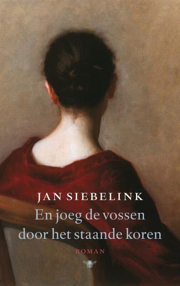 En joeg de vossen door het staande koren (Nieuw), Boeken, Verzenden, Nieuw, Jan Siebelink