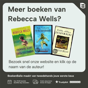Divine Secrets Of The Ya Ya Sisterhood - Rebecca Wells, Boeken, Verzenden, Zo goed als nieuw, Rebecca Wells