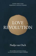 Love revolution | 9789400513822 | Nadja van Osch, Zo goed als nieuw, Nadja van Osch