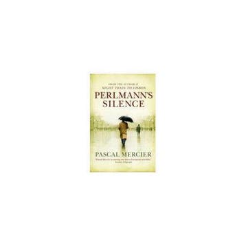 Perlmans Silence - Pascal Mercier 9780857896261, Boeken, Verzenden, Gelezen, Pascal Mercier