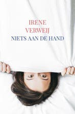 Niets aan de hand - Irene Verweij - 9789402134377 - Paperbac, Verzenden, Nieuw