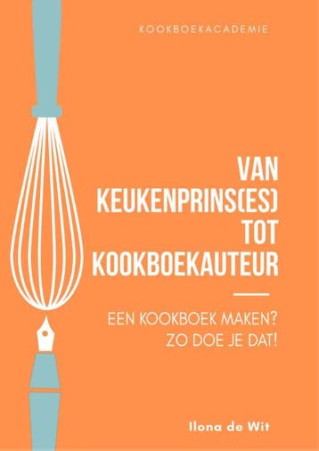 Van Keukenprins(es) tot Kookboekauteur 9789083360508, Boeken, Verzenden, Gelezen, Ilona de Wit