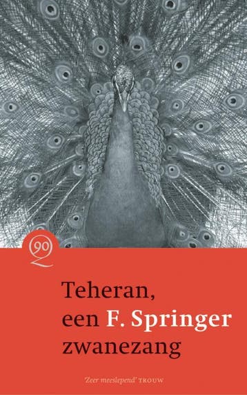 Teheran, een zwanezang - F. Springer 9789021480275, Boeken, Verzenden, Zo goed als nieuw, F. Springer