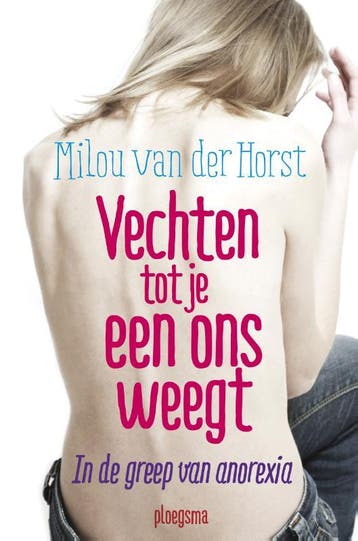 Vechten tot je een ons weegt / Femke-trilogie / 1-2, Verzenden, Zo goed als nieuw, Milou van der Horst