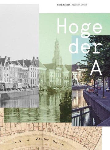 Hoge der A - Kirsten Otten 9789077989968, Verzenden, Zo goed als nieuw, Kirsten Otten