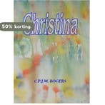 Christina 9789079834204 Ineke Bogers, Verzenden, Zo goed als nieuw, Ineke Bogers