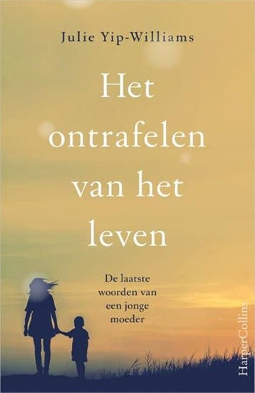 Het ontrafelen van het leven | 9789402702484 | Julie, Ophalen of Verzenden, Zo goed als nieuw, Julie Yip-Williams