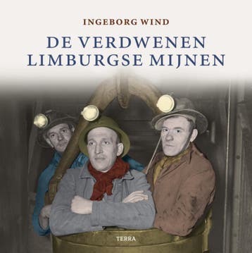 De verdwenen Limburgse mijnen - I. Wind 9789058979063, Verzenden, Zo goed als nieuw, I. Wind
