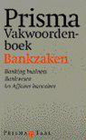 Prisma vakwoordenboek bankzaken - Zwijgers, Verzenden, Gelezen