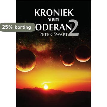 KRONIEK van ODERAN 2 - Peter Swart 9789402232301, Verzenden, Gelezen, Peter Swart