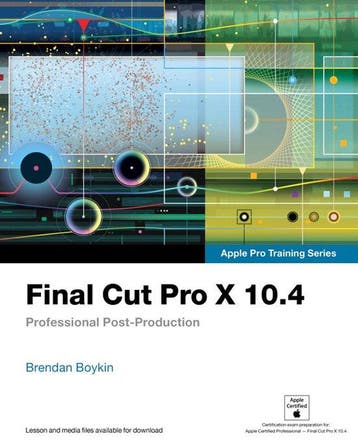 Final Cut Pro X 10.4 - Apple Pro Tr - Brendan Boykin, Boeken, Verzenden, Gelezen, Brendan Boykin