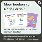 Quantumfysica voor baby’s / Baby universiteit 9789025114398, Boeken, Verzenden, Zo goed als nieuw, Chris Ferrie