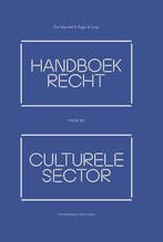 Handboek recht voor de culturele sector - Eva Schieveld - 97, Verzenden, Nieuw