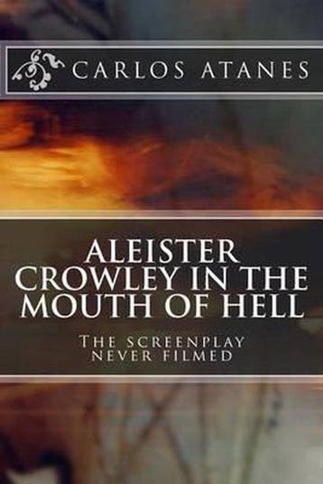 Aleister Crowley in the Mouth of Hell - Carlos Atanes, Verzenden, Gelezen, Carlos Atanes