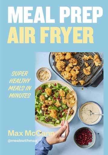 9781529981070 Meal Prep Air Fryer Max McCann, Verzenden, Nieuw, Max McCann