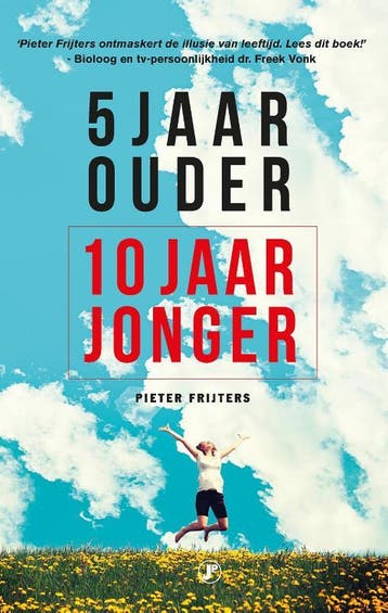 5 jaar ouder, 10 jaar jonger 9789089758415 Pieter Frijters, Verzenden, Zo goed als nieuw, Pieter Frijters