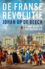 9789464105698 De Franse Revolutie I Johan op de Beeck, Boeken, Verzenden, Nieuw, Johan op de Beeck